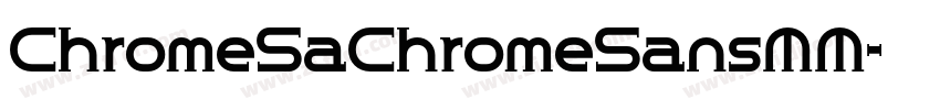 ChromeSaChromeSansMM字体转换