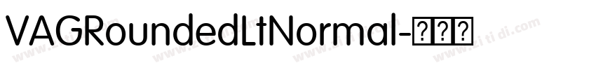 VAGRoundedLtNormal字体转换 VAGRoundedLtNormal字体转换