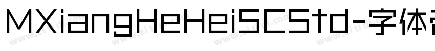 MXiangHeHeiSCStd字体转换