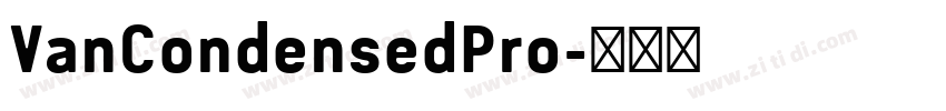 VanCondensedPro字体转换 VanCondensedPro字体转换