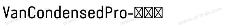 VanCondensedPro字体转换 VanCondensedPro字体转换