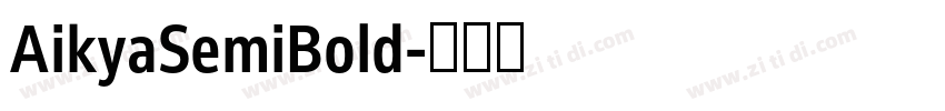 AikyaSemiBold字体转换