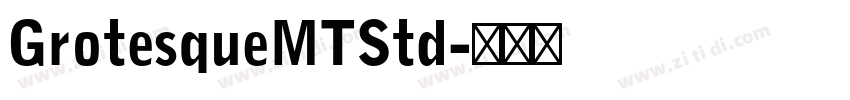 GrotesqueMTStd字体转换