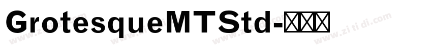 GrotesqueMTStd字体转换