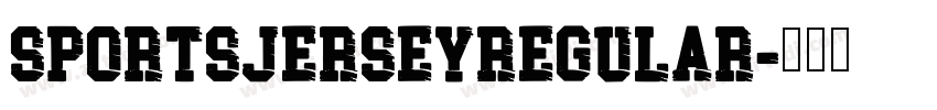 SportsJerseyRegular字体转换