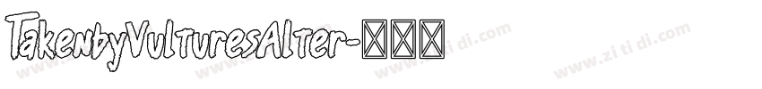 TakenbyVulturesAlter字体转换