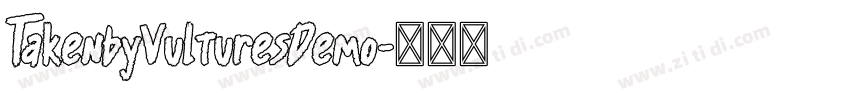 TakenbyVulturesDemo字体转换