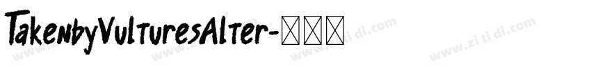 TakenbyVulturesAlter字体转换