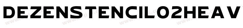 DezenStencil02Heavy字体转换