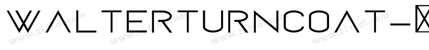 WalterTurncoat字体转换
