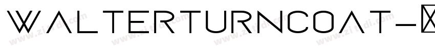 WalterTurncoat字体转换