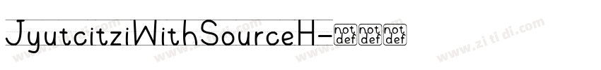 JyutcitziWithSourceH字体转换