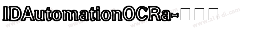 IDAutomationOCRa字体转换