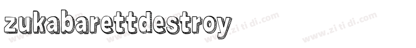 zukabarettdestroy字体转换