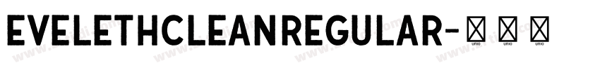 EvelethCleanRegular字体转换 EvelethCleanRegular字体转换