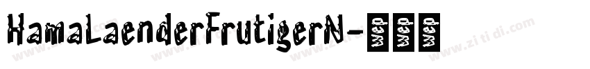HamaLaenderFrutigerN字体转换
