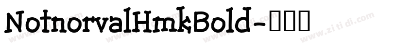 NotnorvalHmkBold字体转换