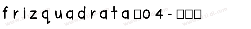 frizquadrataW04字体转换