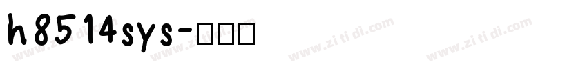 h8514sys字体转换