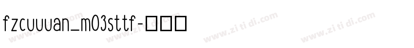 fzcuuuan_m03sttf字体转换