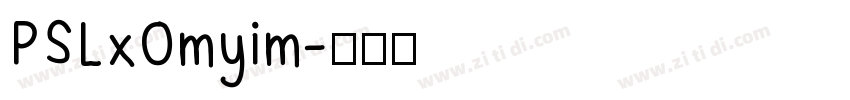 PSLxOmyim字体转换