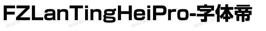 FZLanTingHeiPro字体转换