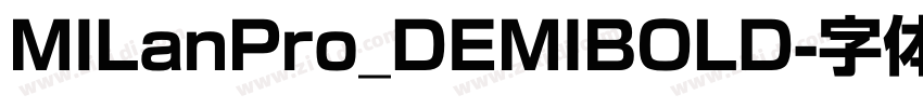 MILanPro_DEMIBOLD字体转换