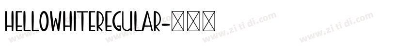 HELLOWHITERegular字体转换