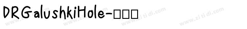 DRGalushkiHole字体转换