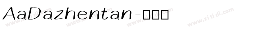AaDazhentan字体转换