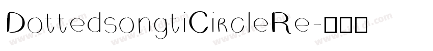 DottedsongtiCircleRe字体转换