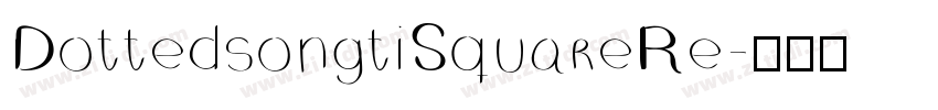 DottedsongtiSquareRe字体转换