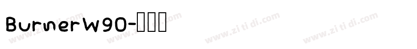 BurnerW90字体转换
