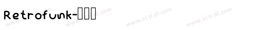 Retrofunk字体转换