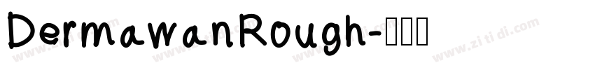 DermawanRough字体转换