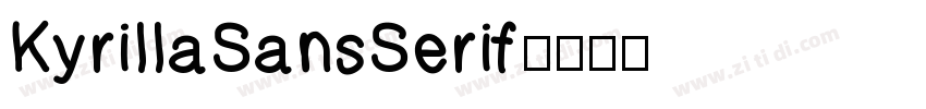 KyrillaSansSerif字体转换
