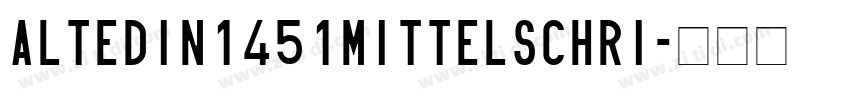 altedin1451mittelschri字体转换