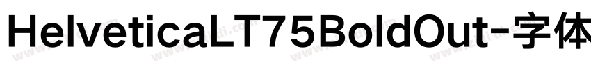 HelveticaLT75BoldOut字体转换