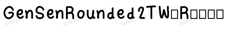 GenSenRounded2TW_R字体转换