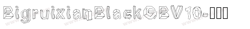 BigruixianBlackGBV10字体转换