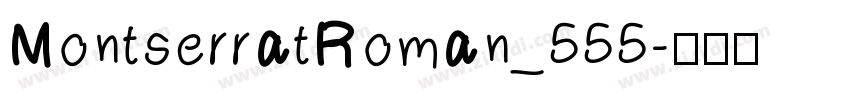 MontserratRoman_555字体转换