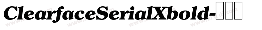ClearfaceSerialXbold字体转换
