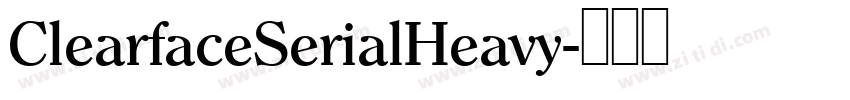 ClearfaceSerialHeavy字体转换