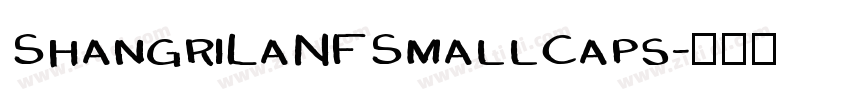 ShangriLaNFSmallCaps字体转换 ShangriLaNFSmallCaps字体转换