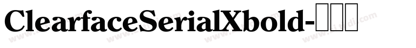 ClearfaceSerialXbold字体转换