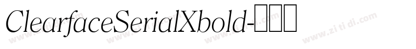 ClearfaceSerialXbold字体转换