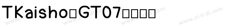 TKaisho-GT07字体转换