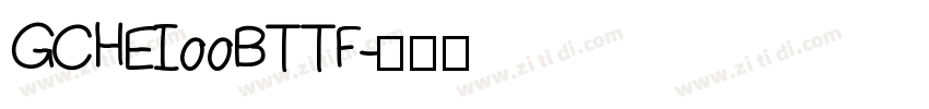 GCHEI00BTTF字体转换
