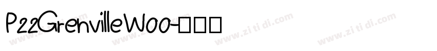 P22GrenvilleW00字体转换