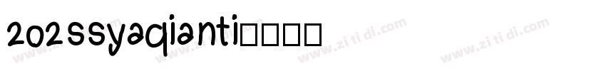 202ssyaqianti字体转换